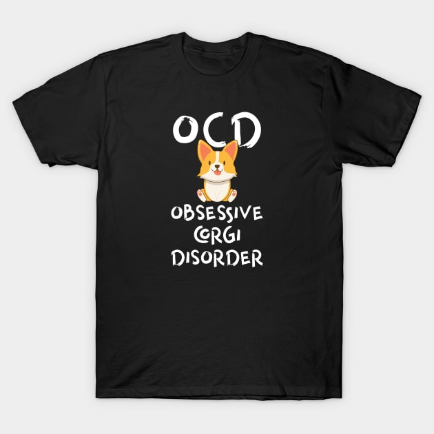 OCD Obsessive Corgi Disorder T-Shirt by Artmoo